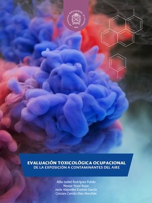 cover image of Evaluación toxicológica ocupacional de la exposición a contaminantes del aire